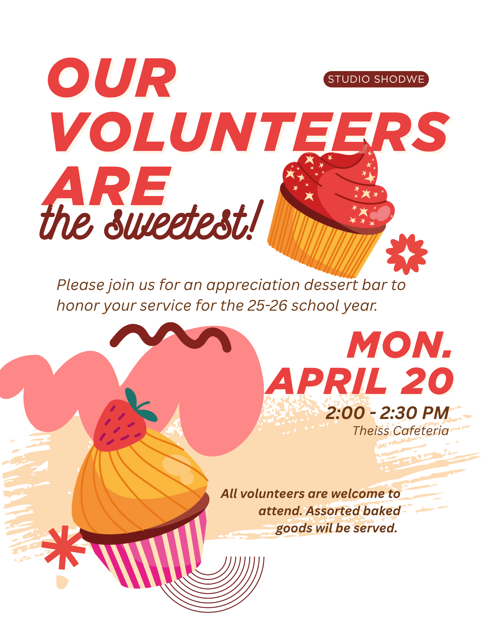Our volunteers are the sweetest! Please join us for an appreciation dessert bar to honor your service for the 25-26 school year. on Monday April 20 from 2-2:#0 in the cafeteria; all volunteers are welcome to attend. Assorted baked goods will be served.