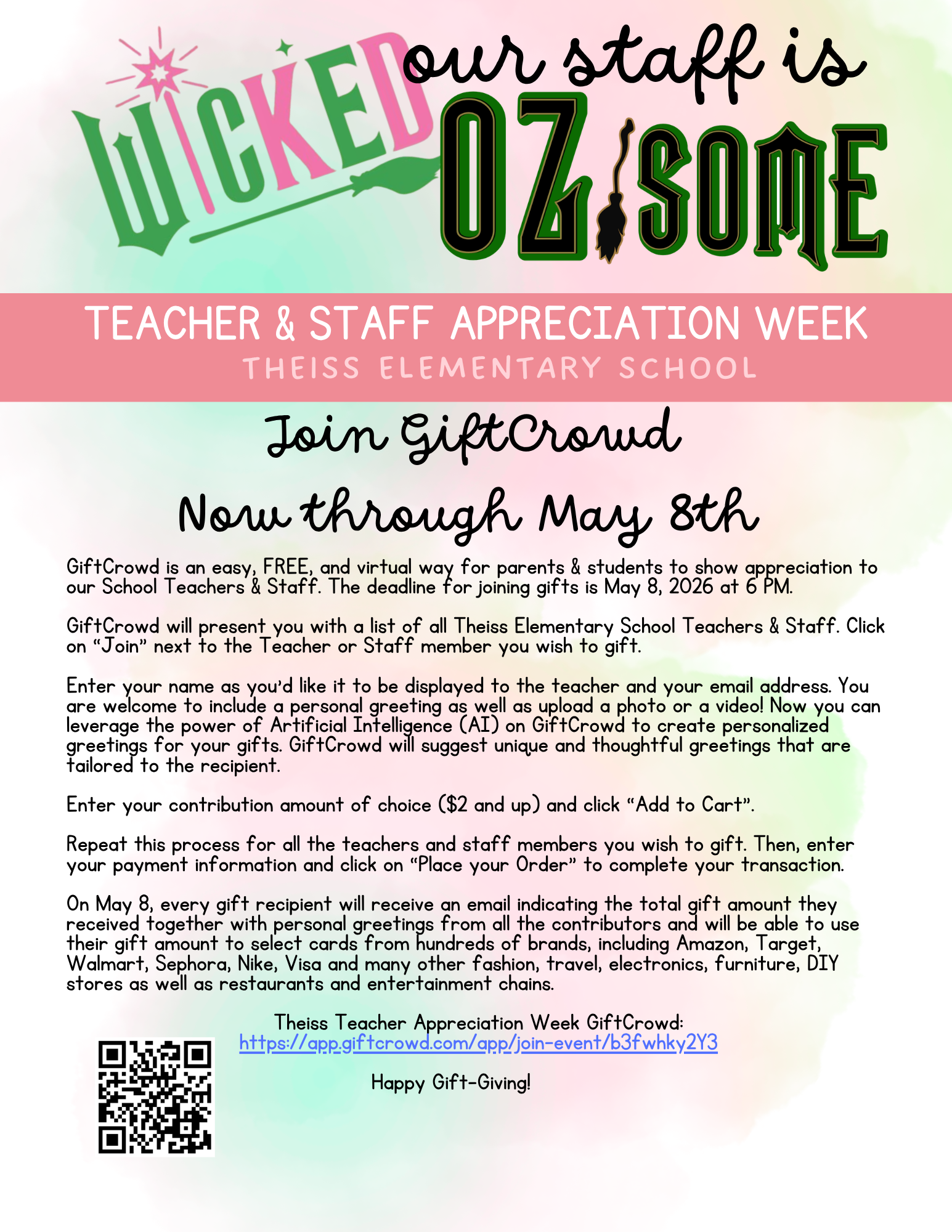 GiftCrowd is an easy, FREE, and virtual way for parents & students to show appreciation to our School Teachers & Staff. The deadline for joining gifts is May 8, 2026 at 6 PM. GiftCrowd wil present you with a list of al Theiss Elementary School Teachers & Staff. Click on “Join” next to the Teacher or Staff member you wish to gift. Enter your name as you'd like it to be displayed to the teacher and your email address. You are welcome to include a personal greeting as wel as upload a photo or a video! Now you can leverage the power of Artificial Inteligence (AI) on GiftCrowd to create personalized greetings for your gifts. GiftCrowd wil suggest unique and thoughtful greetings that are tailored to the recipient. Enter your contribution amount of choice ($2 and up) and click “Add to Cart”. Repeat this process for al the teachers and staff members you wish to gift. Then, enter your payment information and click on “Place your Order” to complete your transaction. On May 8, every gift recipient wil receive an email indicating the total gift amount they received together with personal greetings from al the contributors and wil be able to use their gift amount to select cards from hundreds of brands, including Amazon, Target, Walmart, Sephora, Nike, Visa and many other fashion, travel, electronics, furniture, DIY stores as wel as restaurants and entertainment chains. Theiss Teacher Appreciation Week GiftCrowd: https://app.giftcrowd.com/app/join-event/b3fwhky2Y3 Happy Gift-Giving!