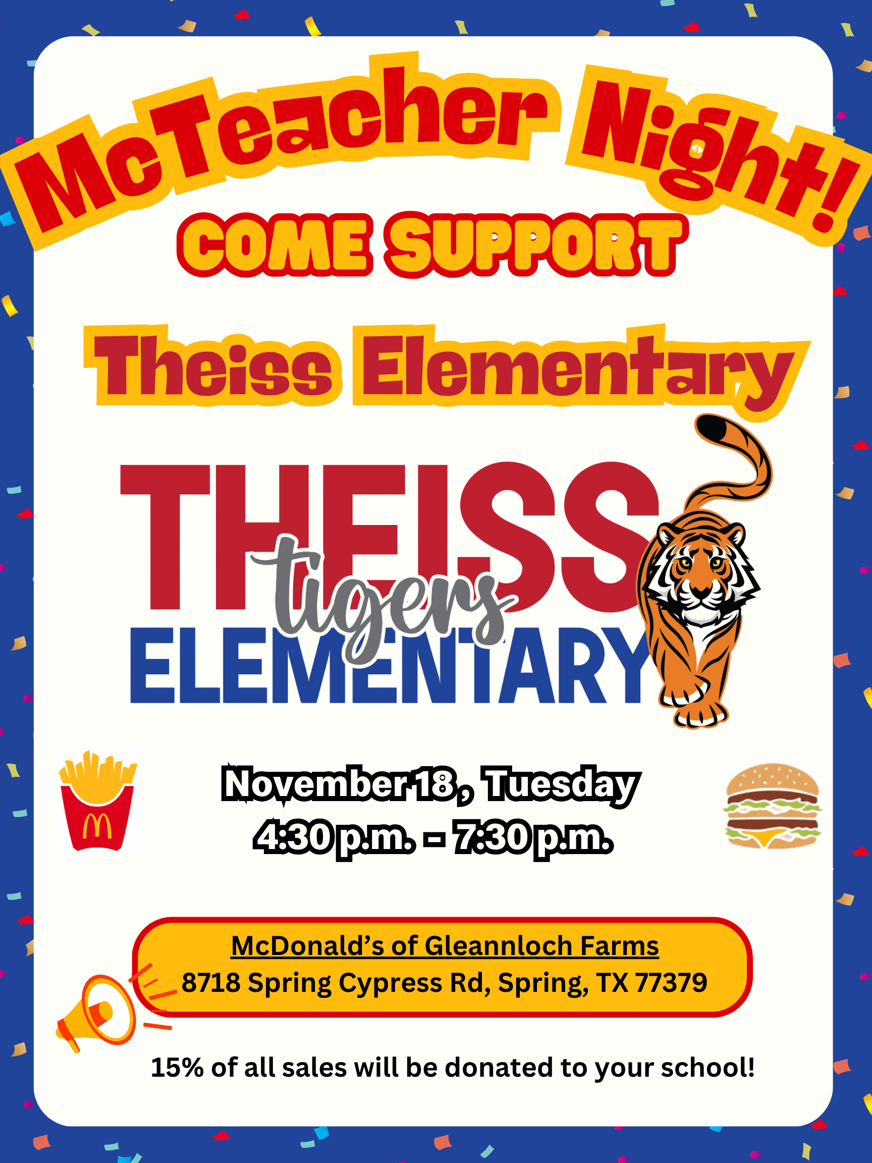 McTeacher Night! Come support Theiss Elementary November 18, 2025 from 4:30 - 7:30 pm at McDonald's of Gleannloch Farms; 15% of all sales will be donated to your school!