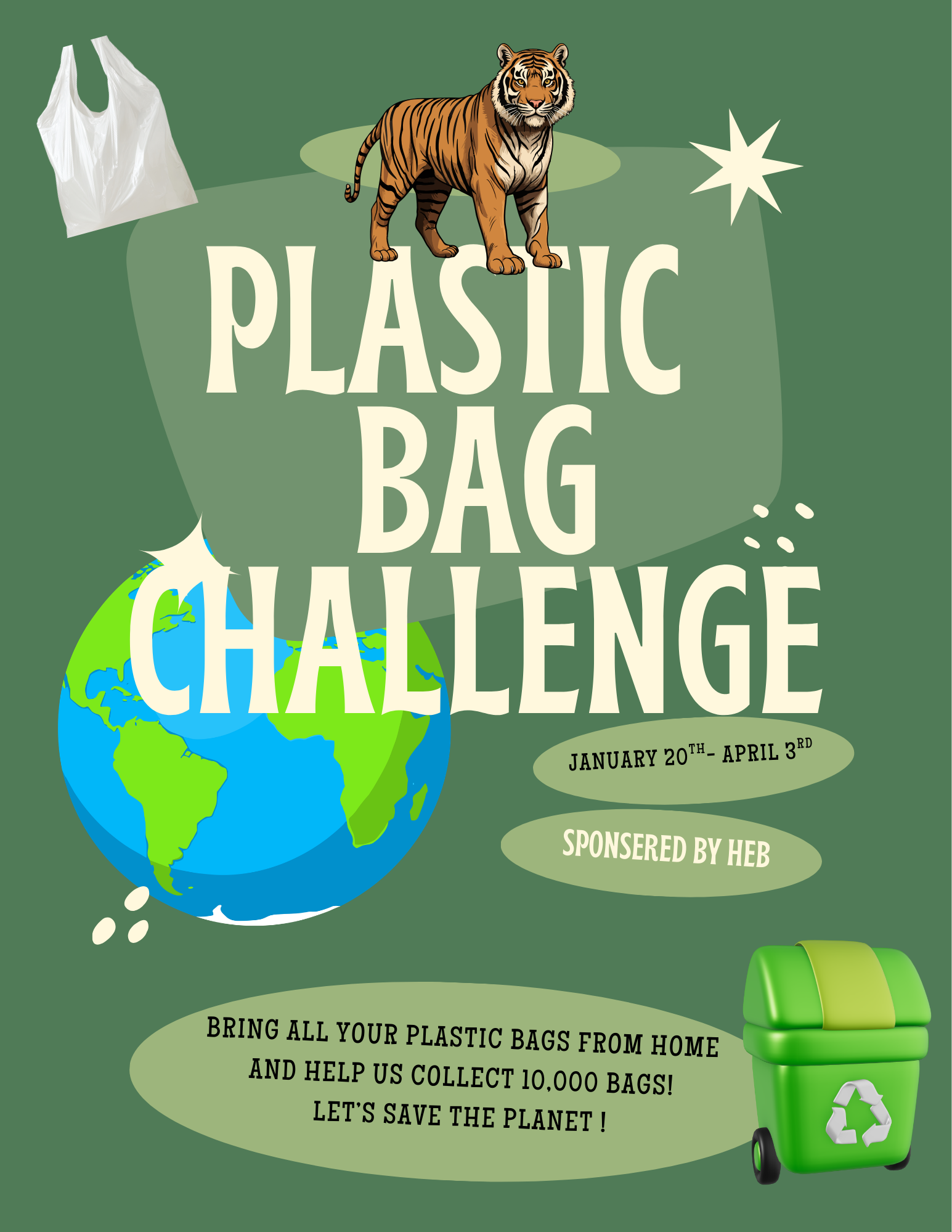 Plastic Bag Challenge; 1/20 - 4/3; sponsored by HEB; Bring all your plastic bags from home and help us collect 10,000 bags! Let's save the planet!