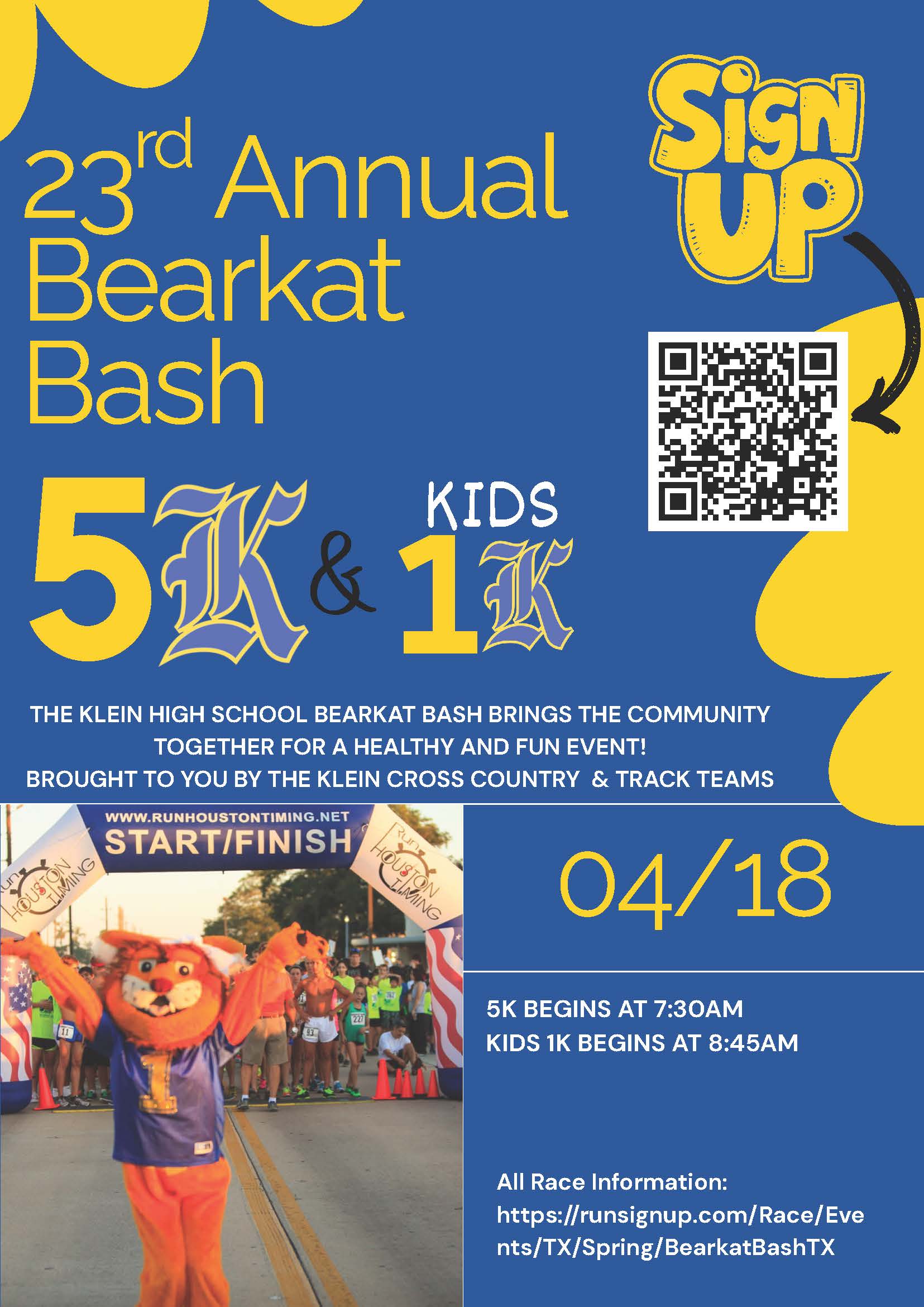 23rd Annual Bearkat Bash 5K and Kids 1K; The klein high school beakat bash brings the community together for a healthy and fun event! Brought to you by the Klein Cross Country and Track teams; 4/18, 5K begins at 7:30 AM, Kids 1K begins at 8:45 AM; All race information: https://runsignup.com/Race/Events/TX/Spring/BearkatBashTX