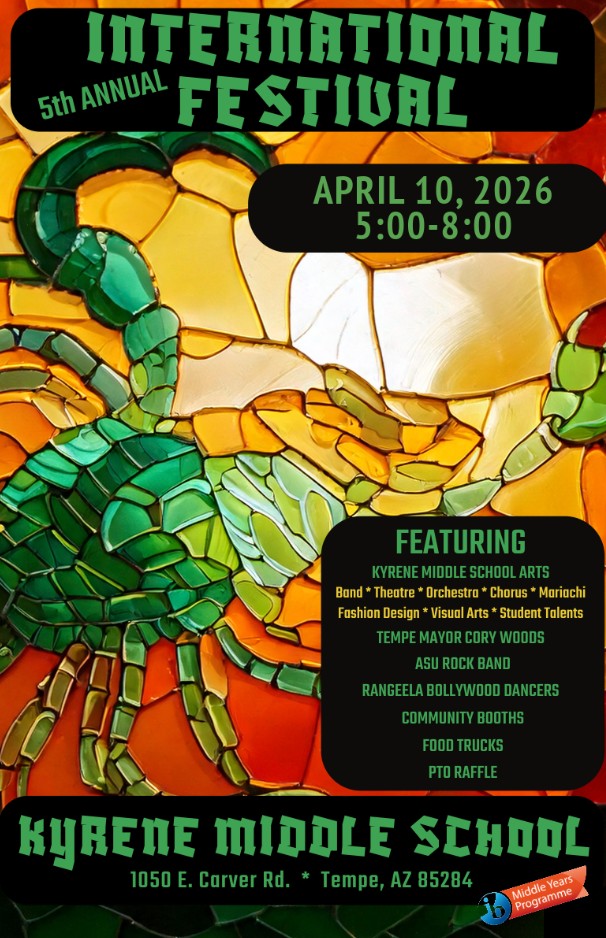 flyer for international festival on april 10, 2026 at Kyrene Middle school from 5 - 8pm and green mosaic of large scorpion in background