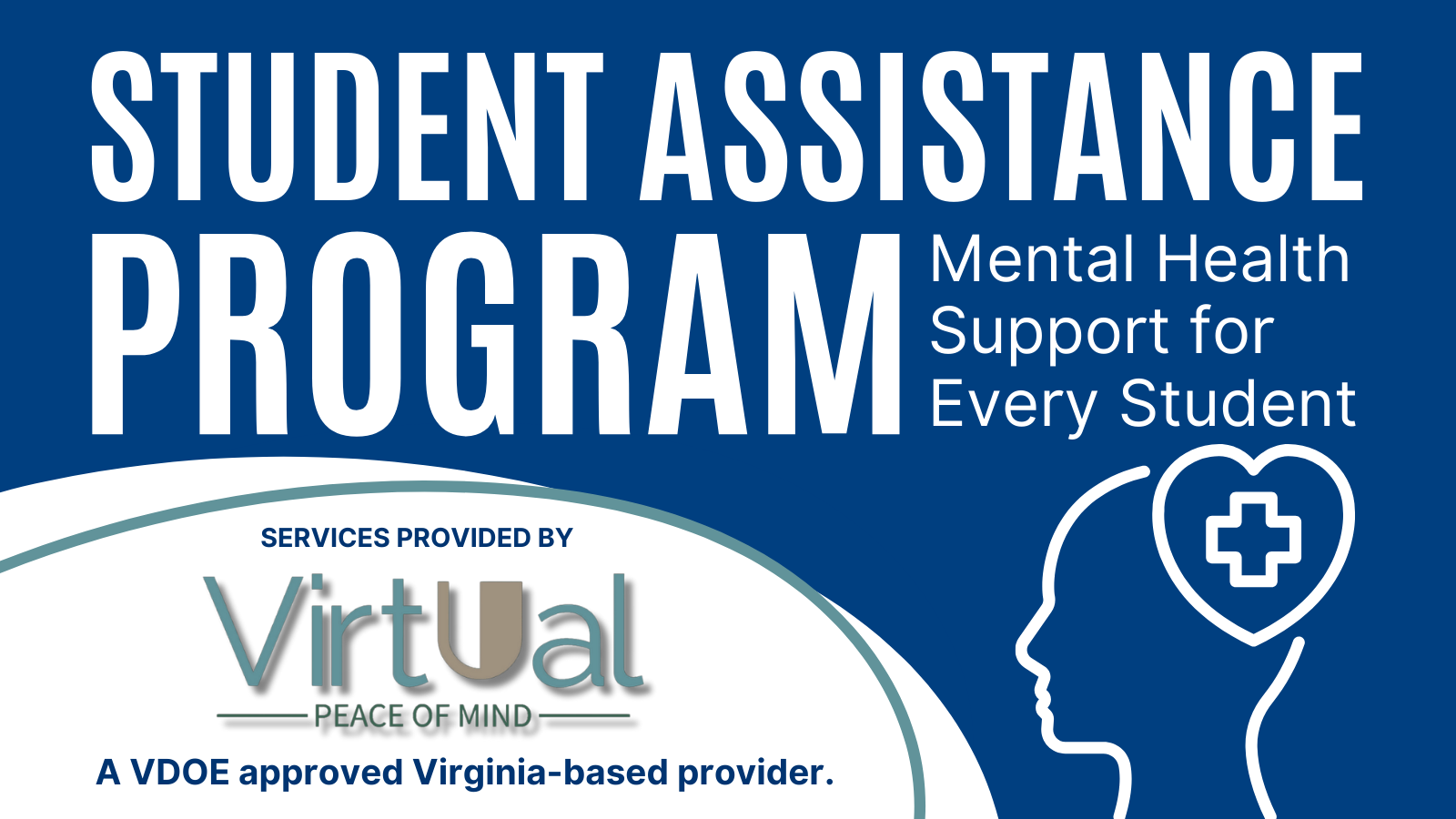 Student Assistance Program: Mental Health Support for Every Student. Services Provided by Virtual Peace of Mind. A VDOE approved Virgnia-based provider.
