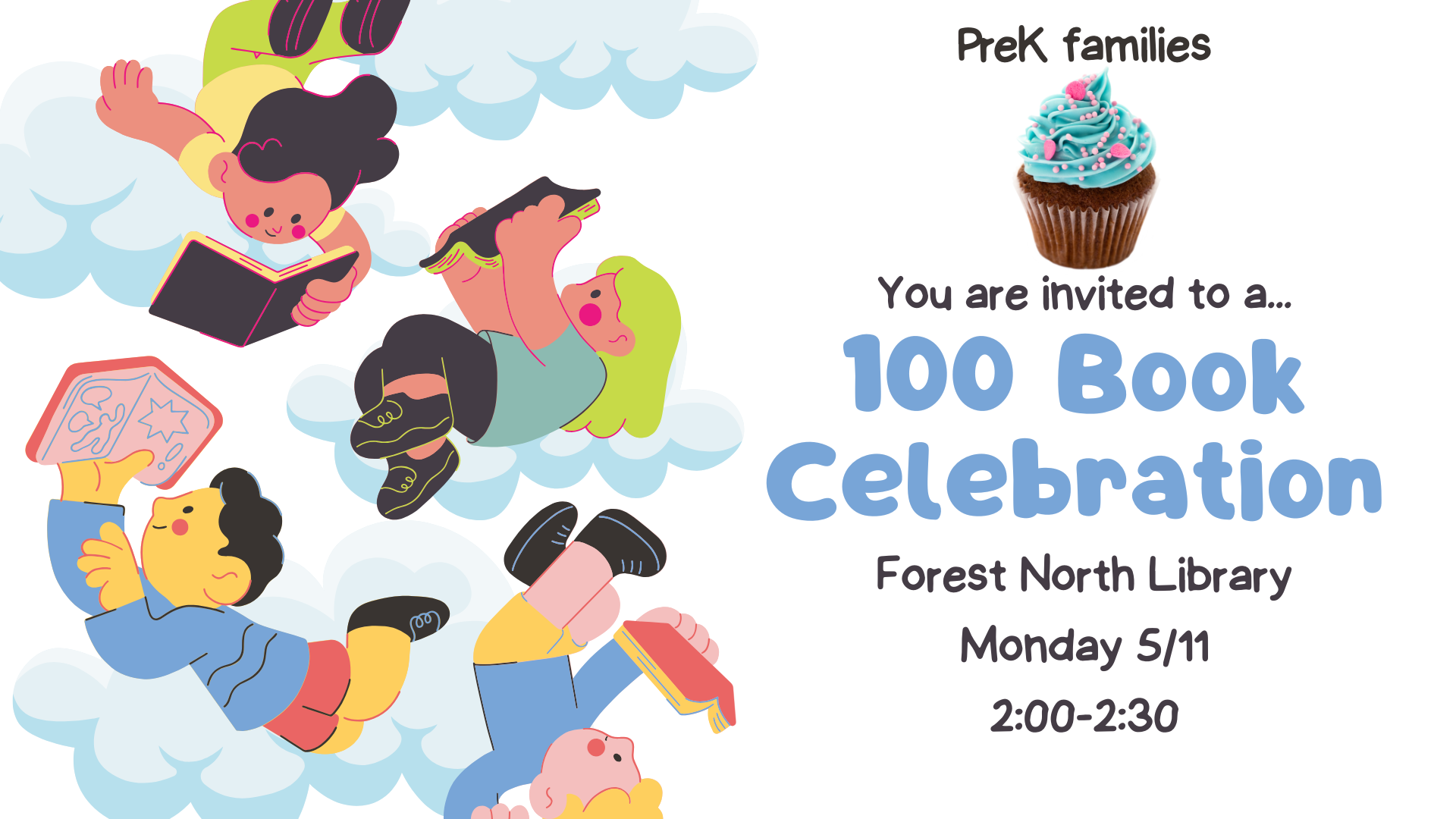 Pkek Fmailies: You are invited to a 100 Book Celebration, Forest North Library, Monday 5/11/ 2-2:30