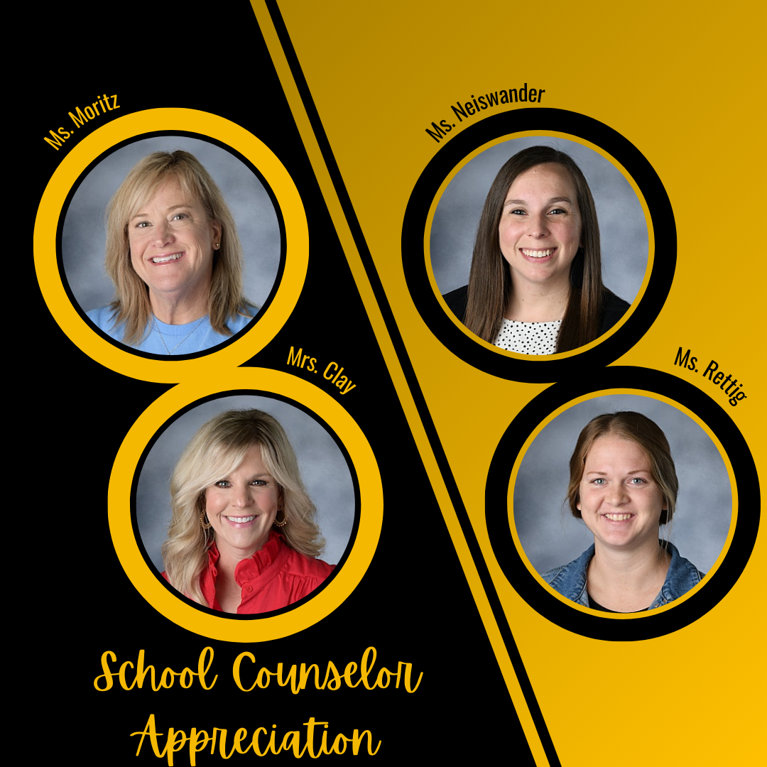 School Counselor Appreciation Photo of Counselors: Ms. Moritz, Mrs. Clay, Ms. Neiswander, Ms. Rettig