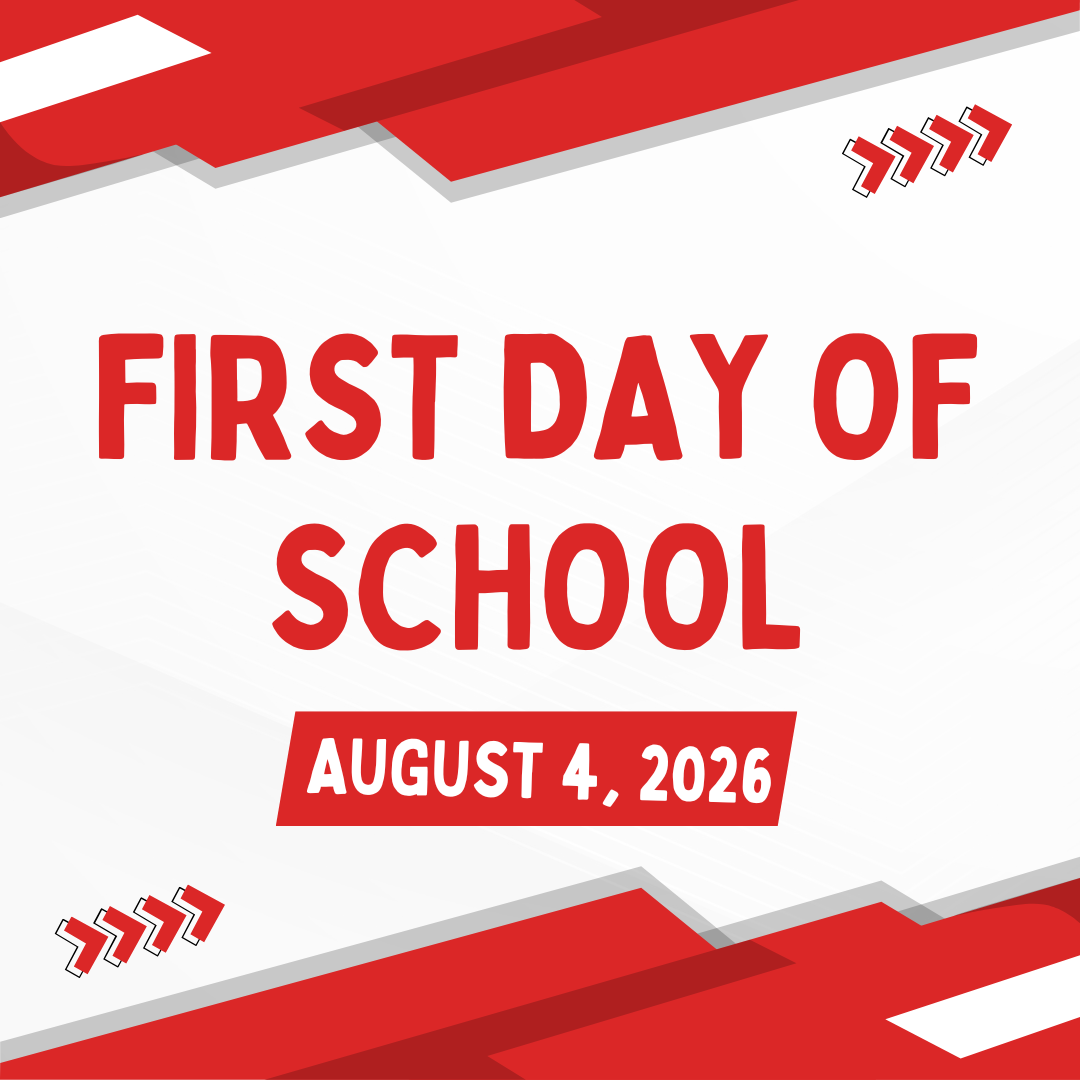 A bold red and gray graphic announcing “First Day of School” with the date “August 4, 2026” displayed prominently in the center.
