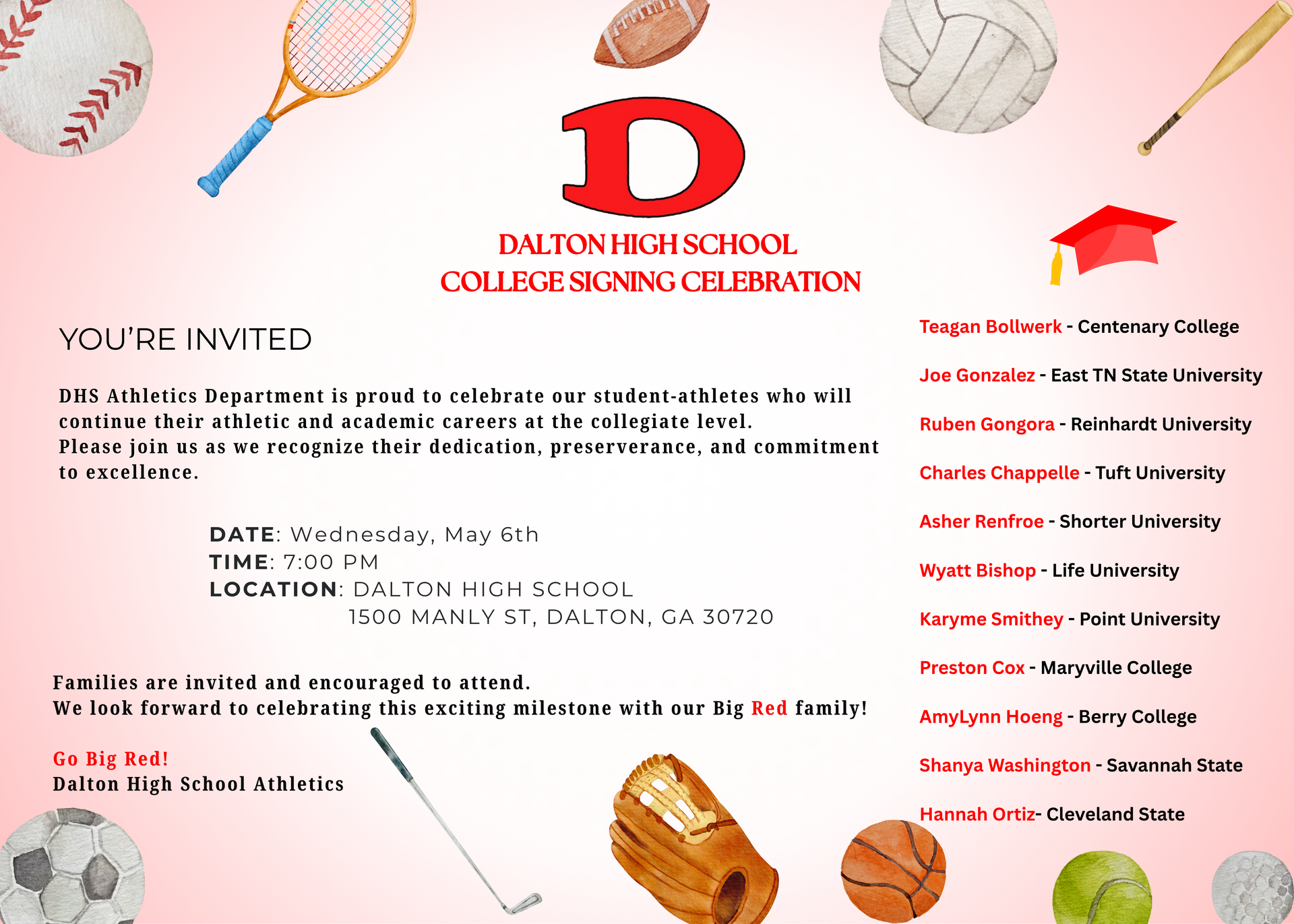 A Dalton High School flyer invites families to a College Signing Celebration honoring student-athletes continuing to collegiate athletics and academics. The event is scheduled for Wednesday, May 6th at 7:00 PM at Dalton High School. The graphic includes sports-themed illustrations and lists participating students along with the colleges they will attend.