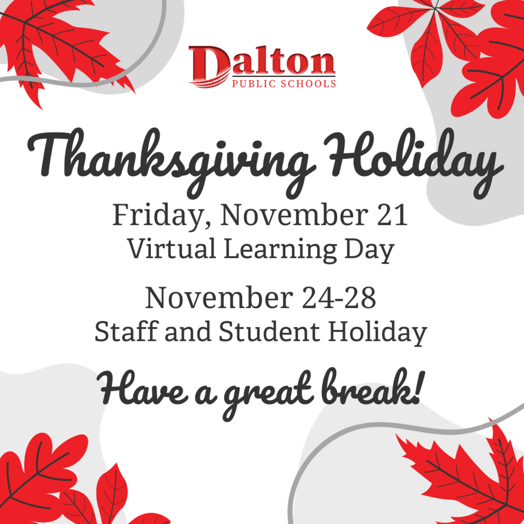 Friday, November 21 is a virtual learning day. School will be closed for Thanksgiving from Nov. 24-28. We'll see everyone back on Monday, Dec. 1! 🦃🍁