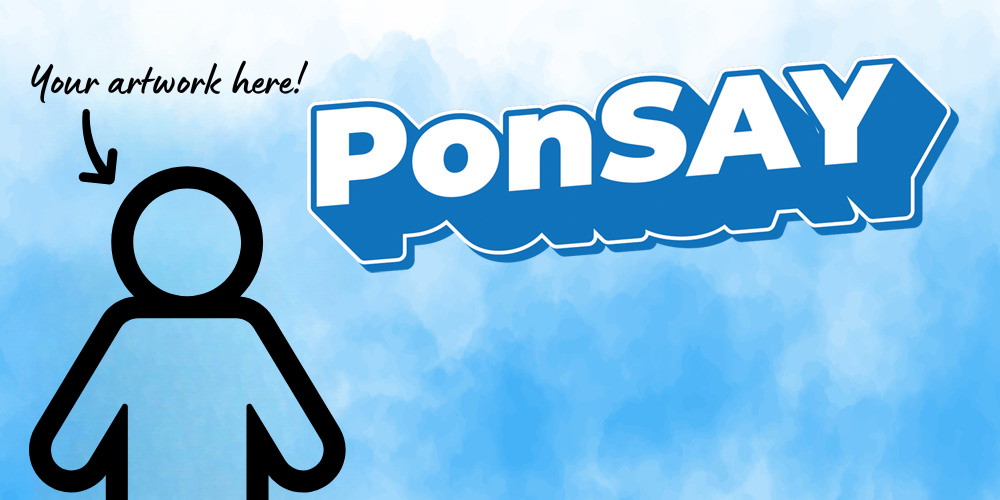PonSay Your artwork here!