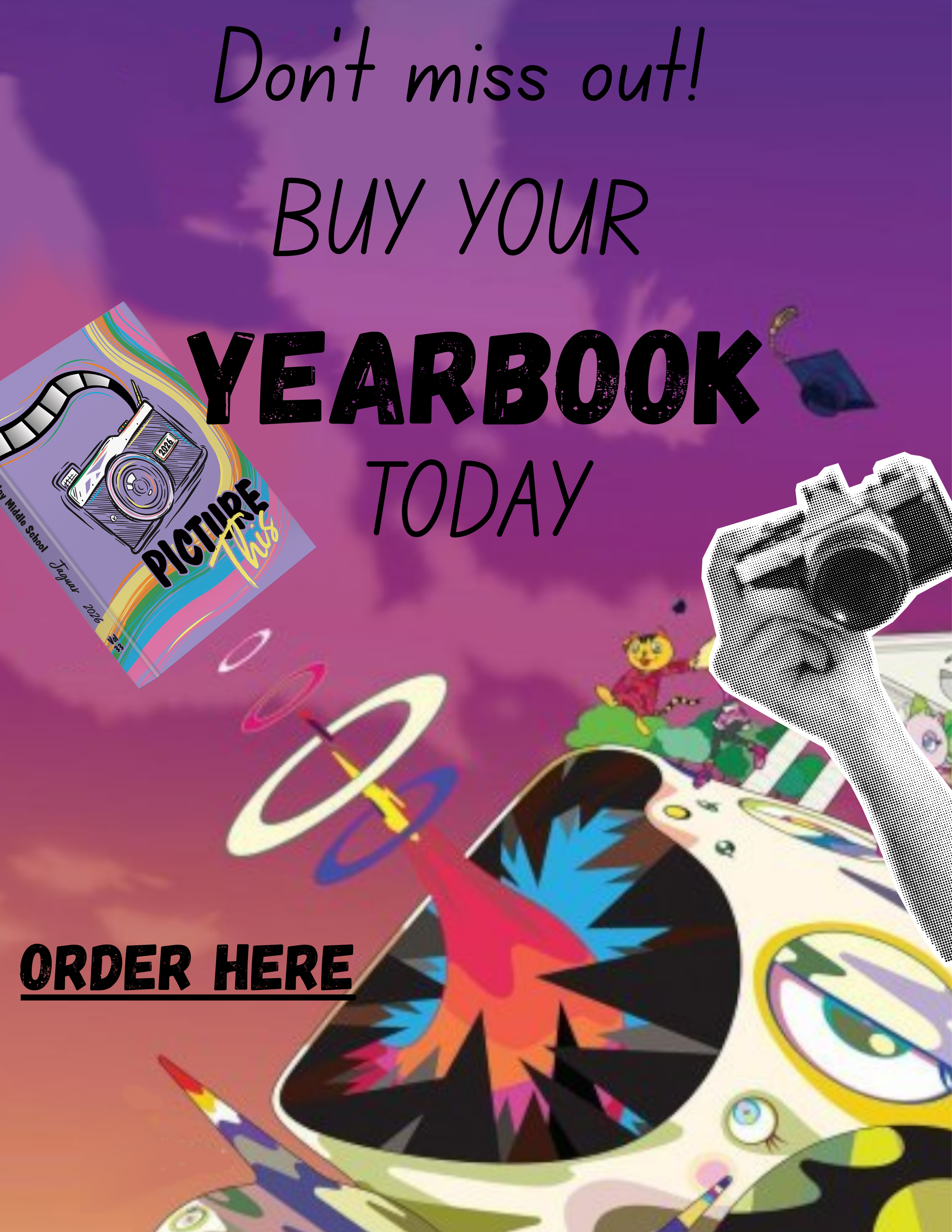 Don't miss out! Buy your yearbook today. Order Here. 
