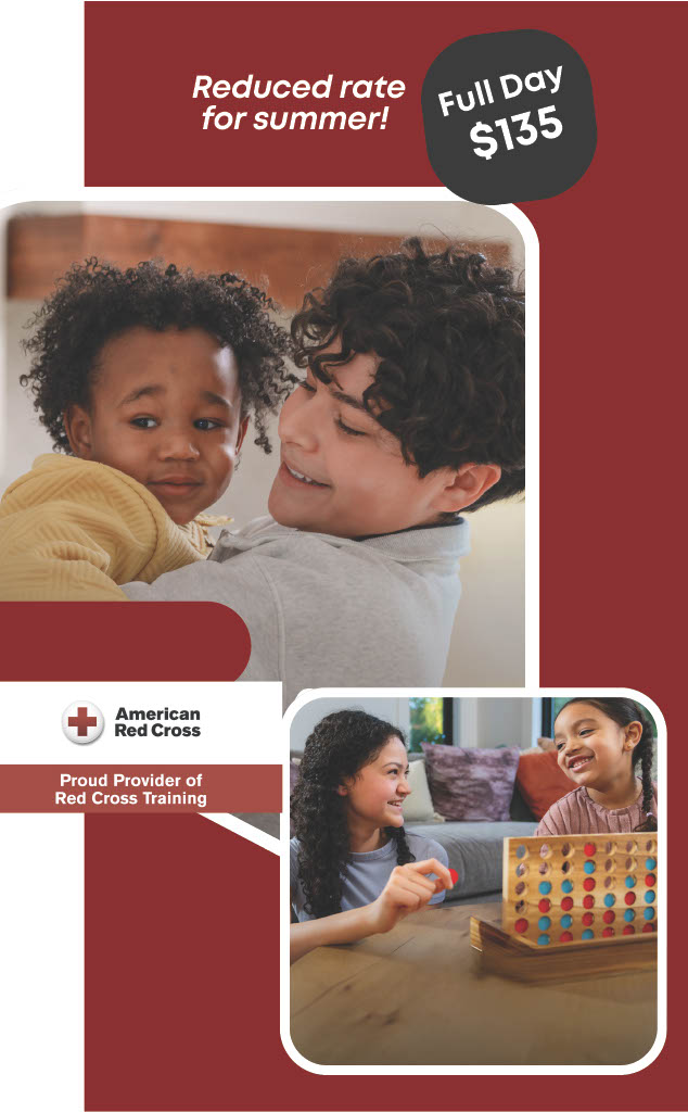 Brought to you by AMerican Red Cross. Reduced summer rate, $135 for a full day class!