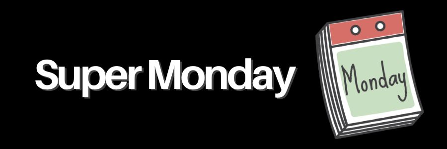 Decorative header: Super Monday 