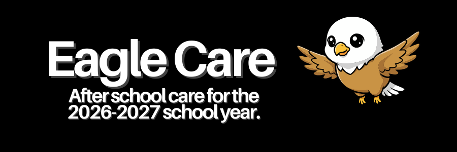 Decorative header: Eagle Care, After  school care  for the 2026-2027 school year 