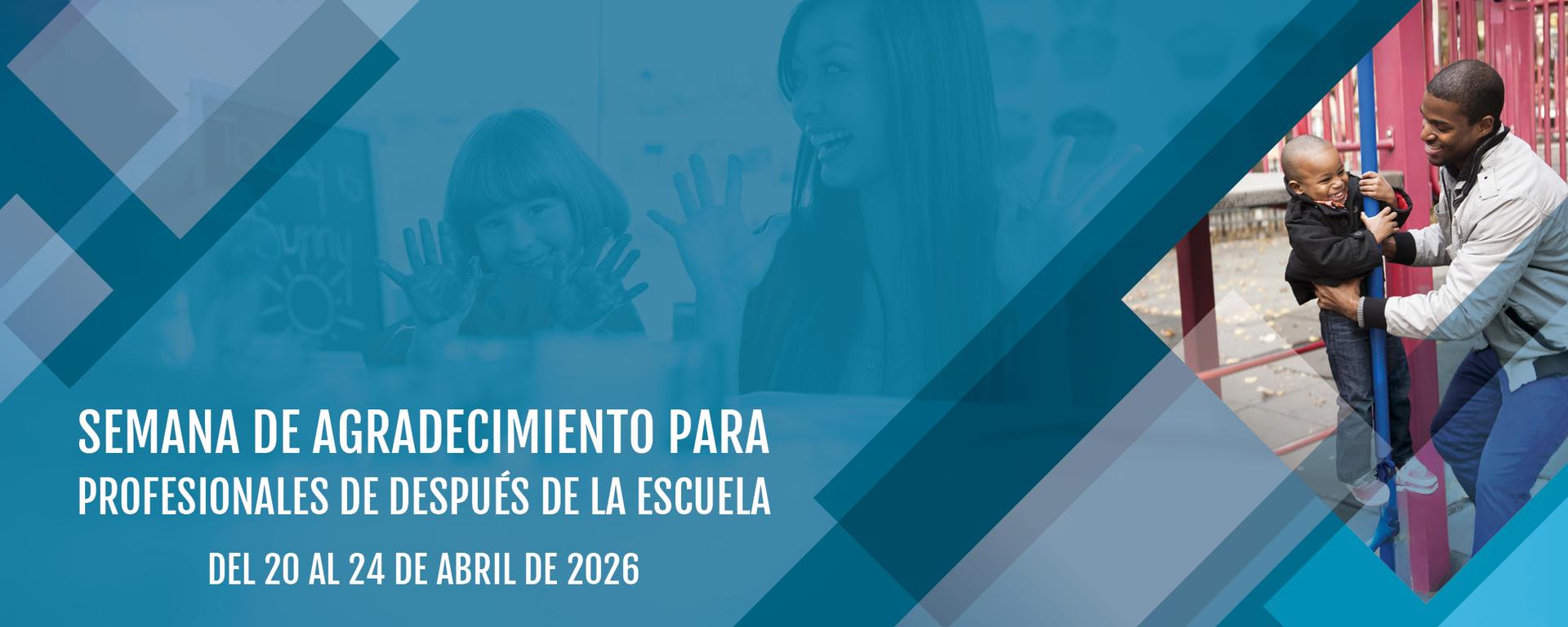 Semana de agradecimiento para profesionales de después de la escuela, 20–24 de abril de 2026. Gráfico con fotos de alumnos.