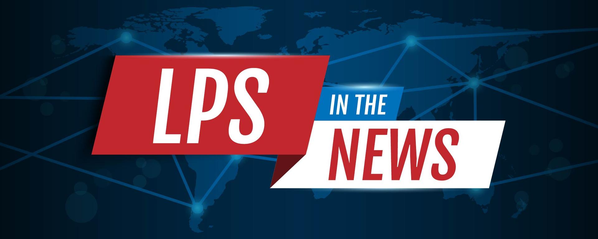 LPS In The News. Graphic with a world map and network connections background.