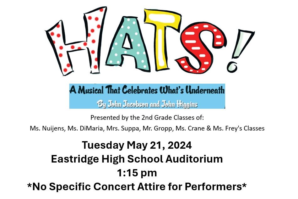 Hats performed by IG second graders on Tuesday, May 21 at Eastridge High School at 1:15PM