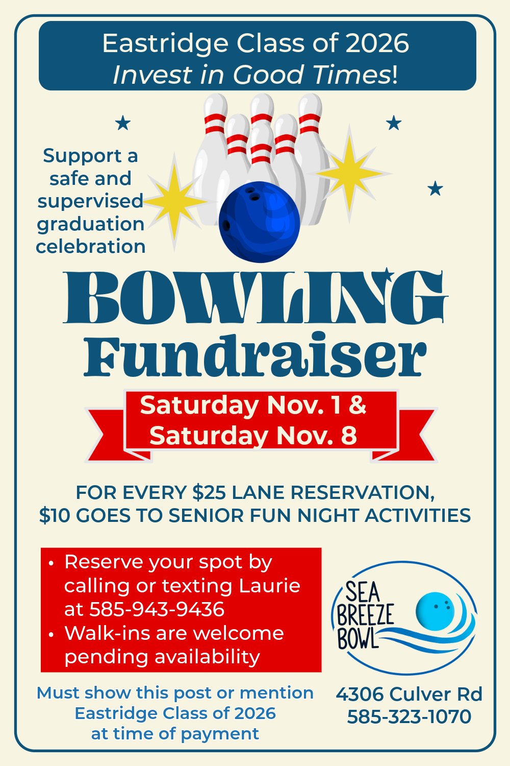 Eastridge Class of 2026 Invest in Good Times! Support a safe and supervised graduation celebration. BOWLING Fundraiser. Saturday Nov. 1 & Saturday Nov. 8. FOR EVERY $25 LANE RESERVATION, $10 GOES TO SENIOR FUN NIGHT ACTIVITIES. . Reserve your spot by calling or texting Laurie at 585-943-9436   · Walk-ins are welcome pending availability. Must show this post or mention Eastridge Class of 2026 at time of payment.  4306 Culver Rd. 585-323-1070 