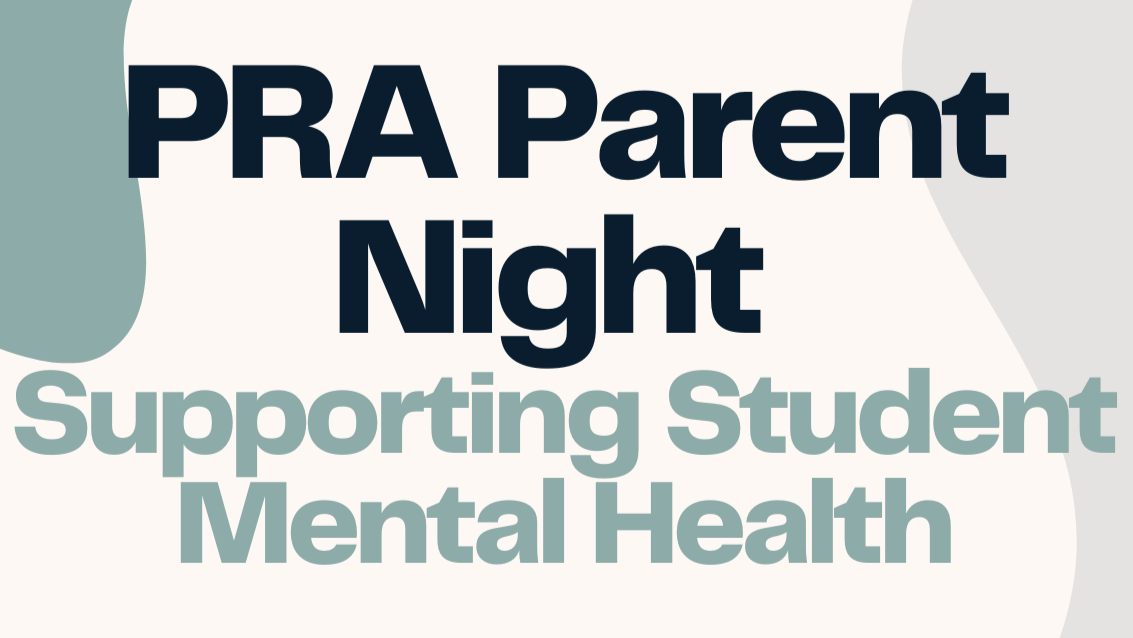 PRA Parent Night / Supporting Student Mental Health 