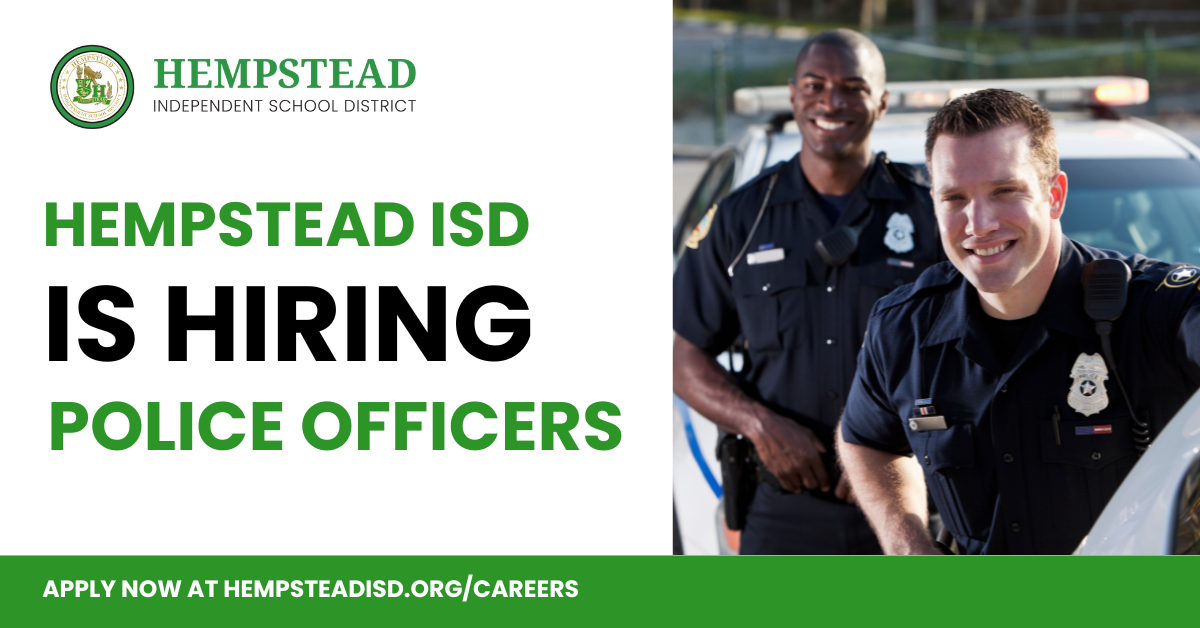 Hempstead ISD is hiring police officers