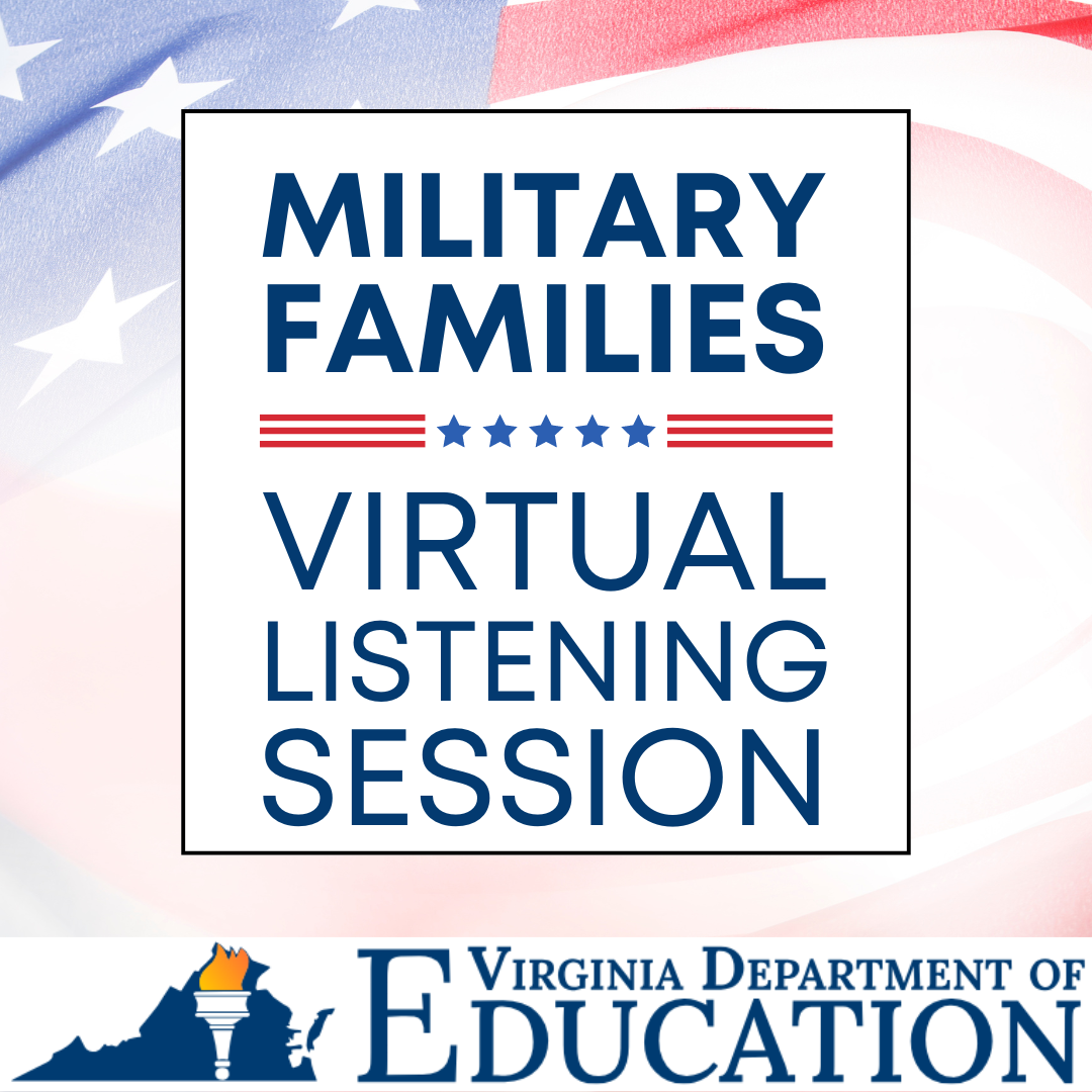 Military Families Virtual Listening Session Virginia Department of Education. Map of VA. USA flag in the background.