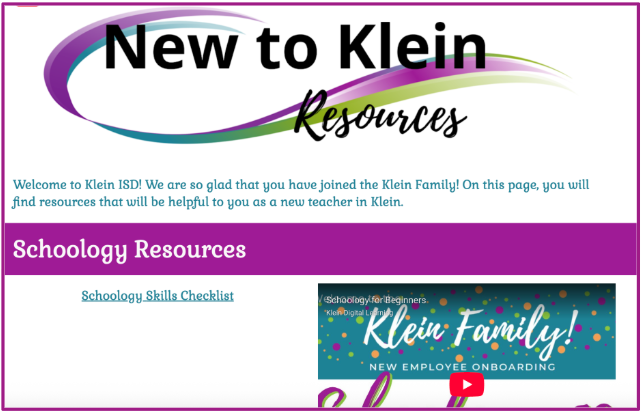  A screenshot of a webpage with the title "New to Klein Resources." The page has a white and purple background. It includes a welcome message for new teachers and a section titled "Schoology Resources." Below this heading, there is a link to a "Schoology Skills Checklist" and a thumbnail of a YouTube video titled "Schoology for Beginners" with the text "Klein Family! NEW EMPLOYEE ONBOARDING."