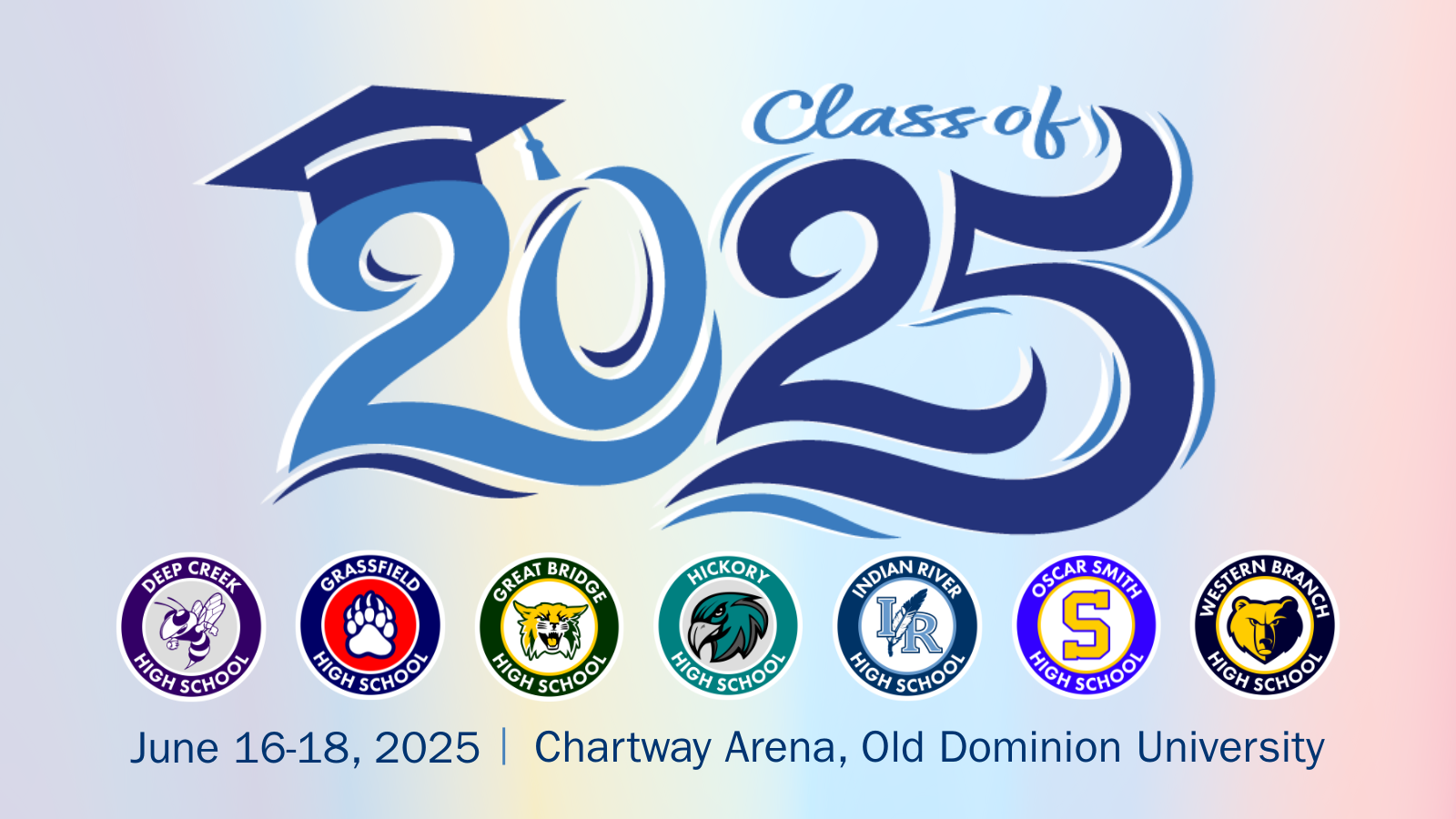 Class of 2025. June 16-18, 2025 Chartway Arena, Old Dominion University: Deep Creek High School, Grassfield High School, Great Bridge High School, Hickory High School, Indian River High School, Oscar Smith High School, Western Branch High School.