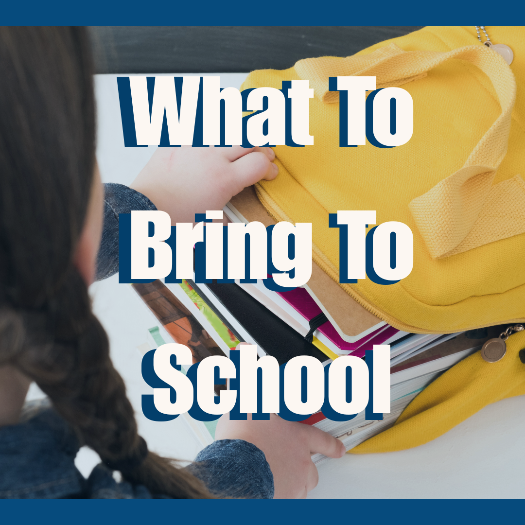 An image of a girl putting books in her yellow back pack. With text that reads what to bring to school