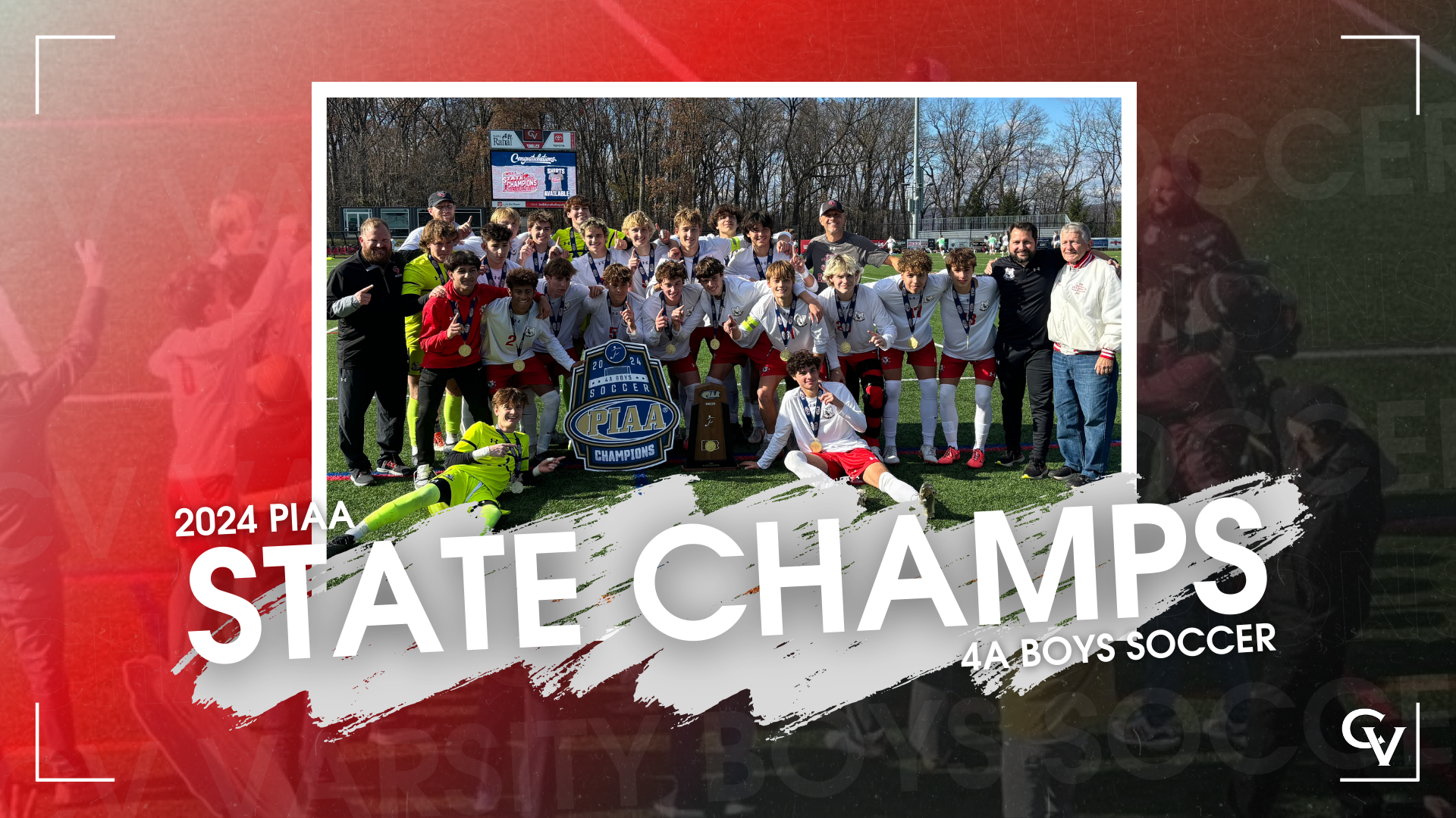 CVSD celebrates the Varsity Boys Soccer team as they are crowned the 2024 PIAA 4A Boys Soccer State Champions!