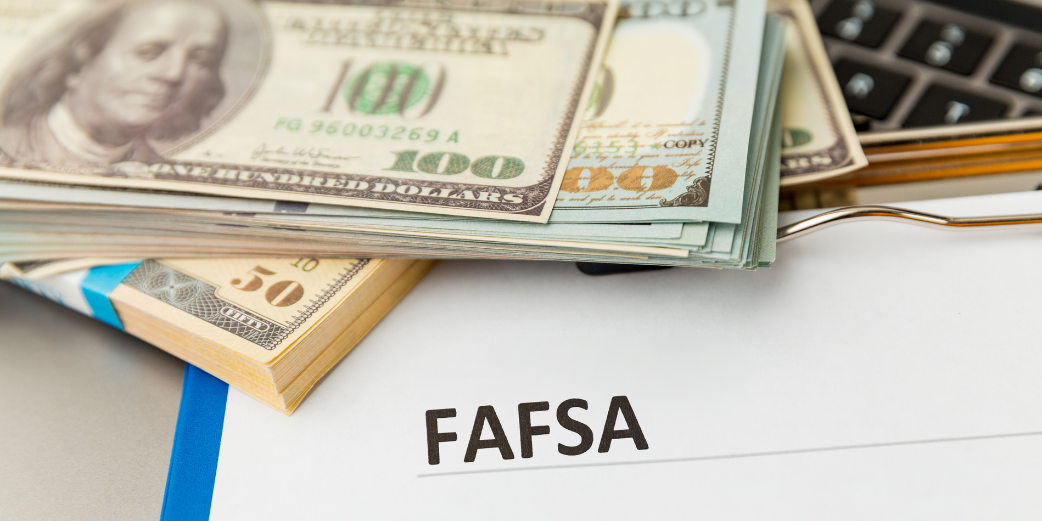 Photo of money with the word FAFSA