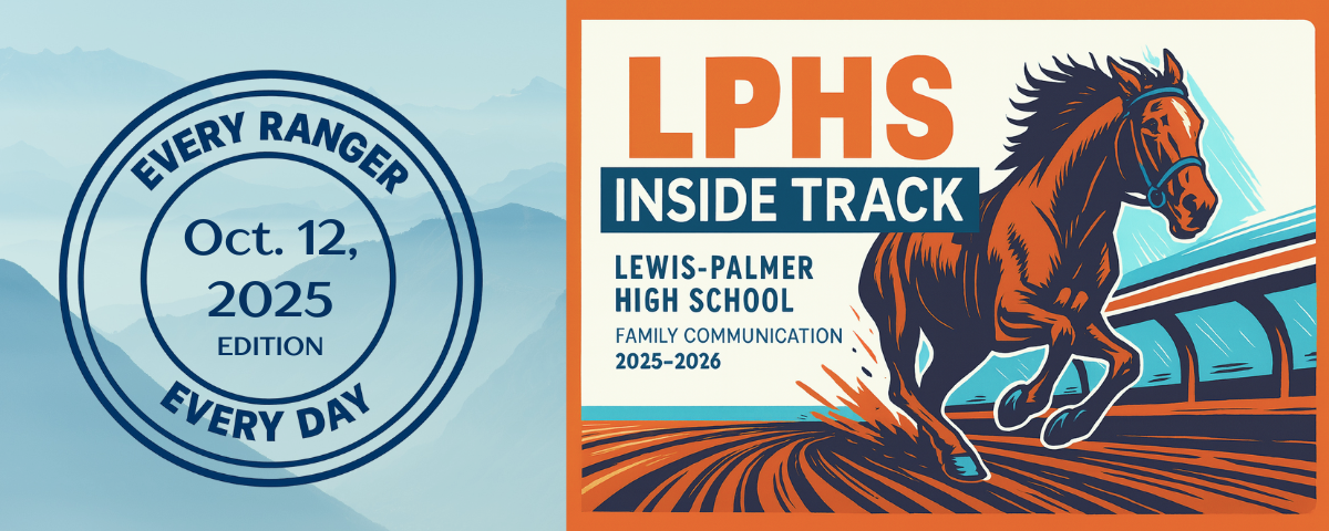 Title Banner: October 12, 2025 LPHS inside Track Lewis-Palmer Family Communication 2025-2026, August 11, Back to School Edition. Image with orange horse running on a track