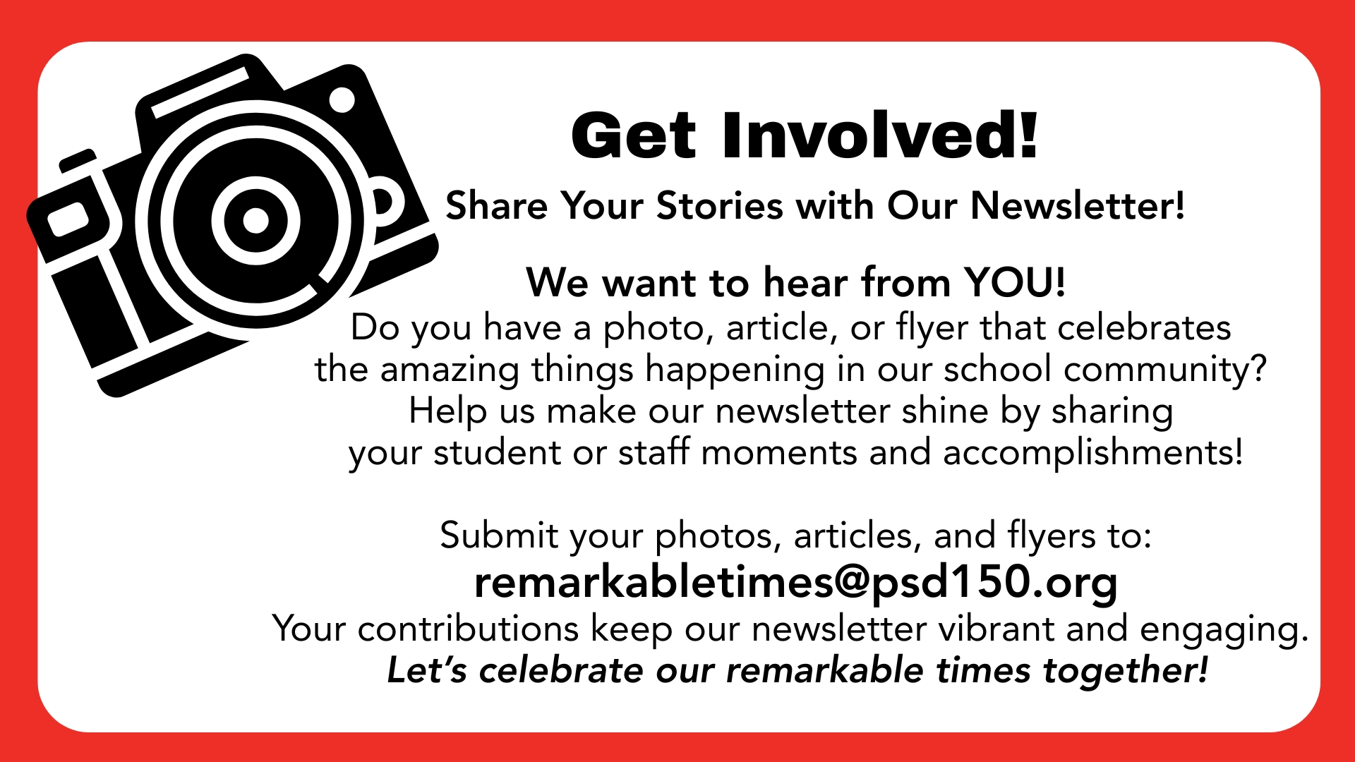 PPS Where remarkable happens every day. Please submit photos, stories, and flyers to: remarkabletimes@psd150.org
