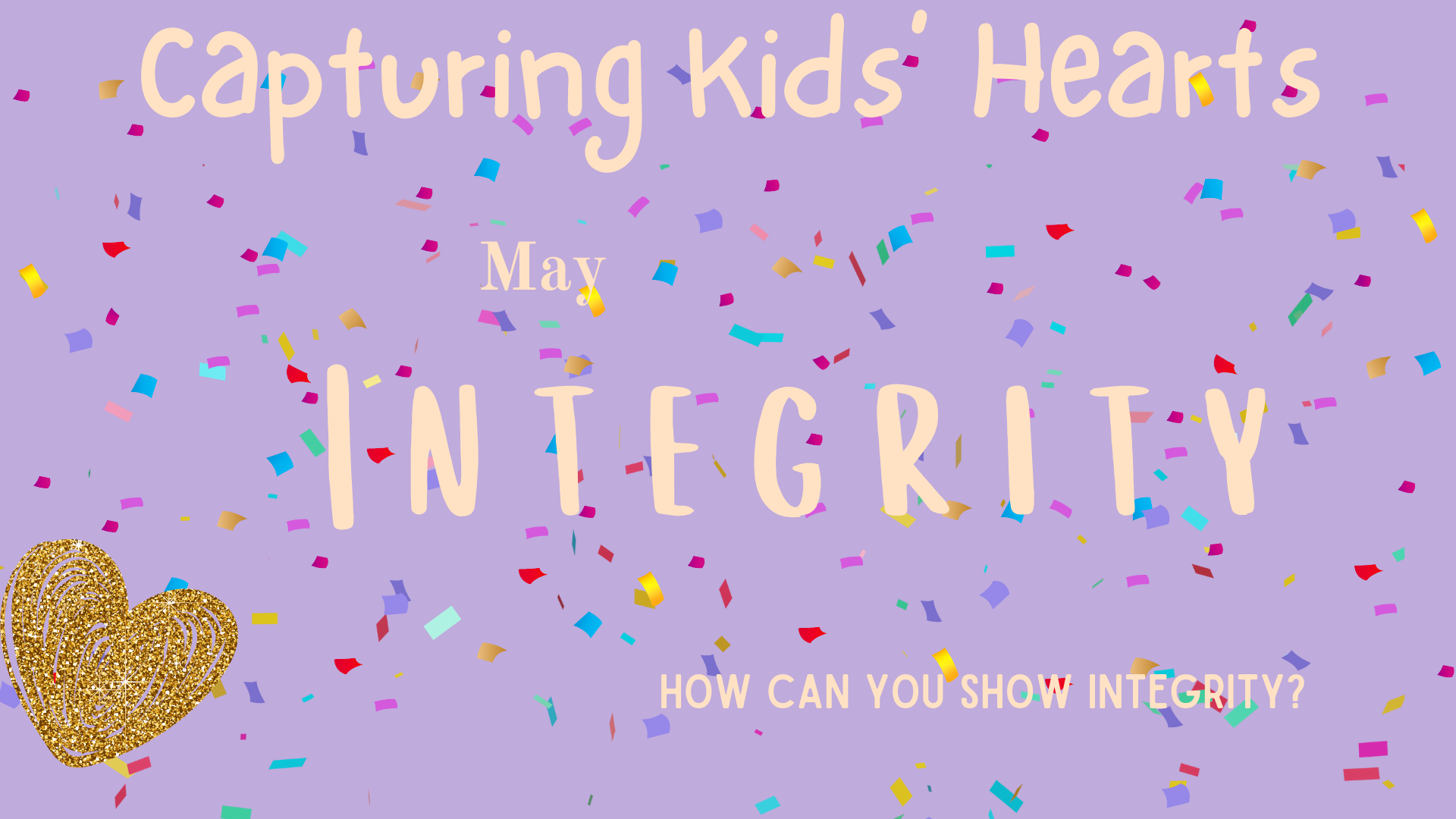 Capturing Kids' Hearts-Integrity