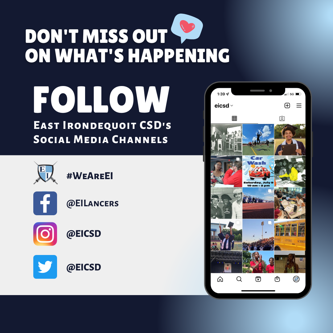 Don't miss out on What's Happening.   Follow East Irondequoit CSD's Social MEdia Channels.  #WeAreEI, @EILancers, @EICSD