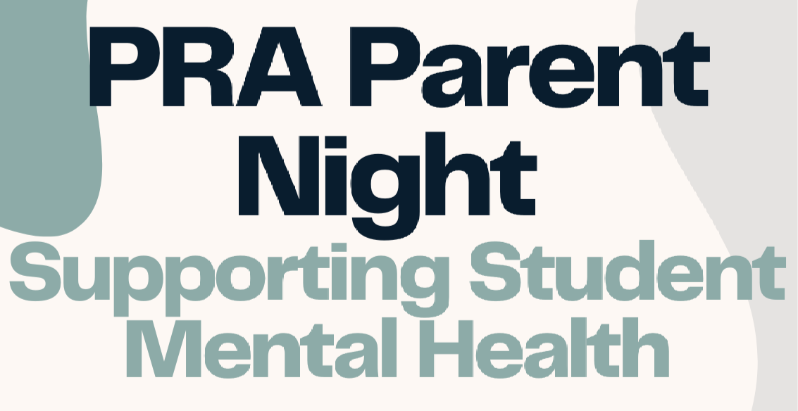 PRA Parent Night / Supporting Student Mental Health 