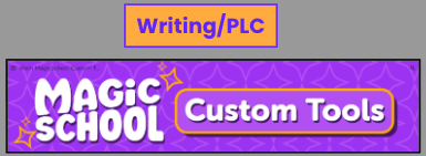  A rectangular, pale orange bar with a purple outline is at the top of the image. It contains the purple text "Writing/PLC." Below the bar is a larger, horizontal purple banner with a pattern of four-pointed stars. On the left side of the banner, the text "MAGIC SCHOOL" is written in a stylized white font with sparkles around the letters. On the right side, there's a smaller, pale orange oval with a purple outline and the text "Custom Tools" in purple. The background is gray.