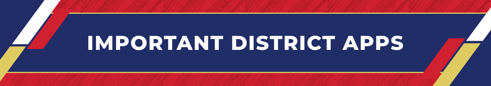 Decorative Graphic: Section header that reads "Important District Apps"