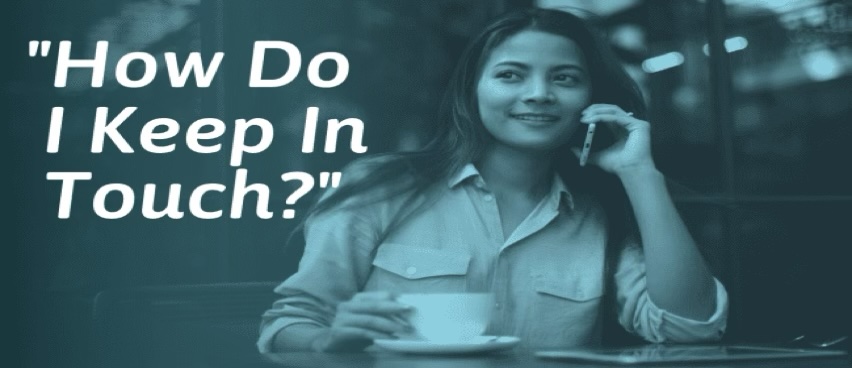 How Do I Keep In Touch graphic