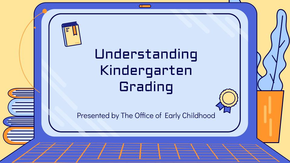 Understanding Kindergarten Grading