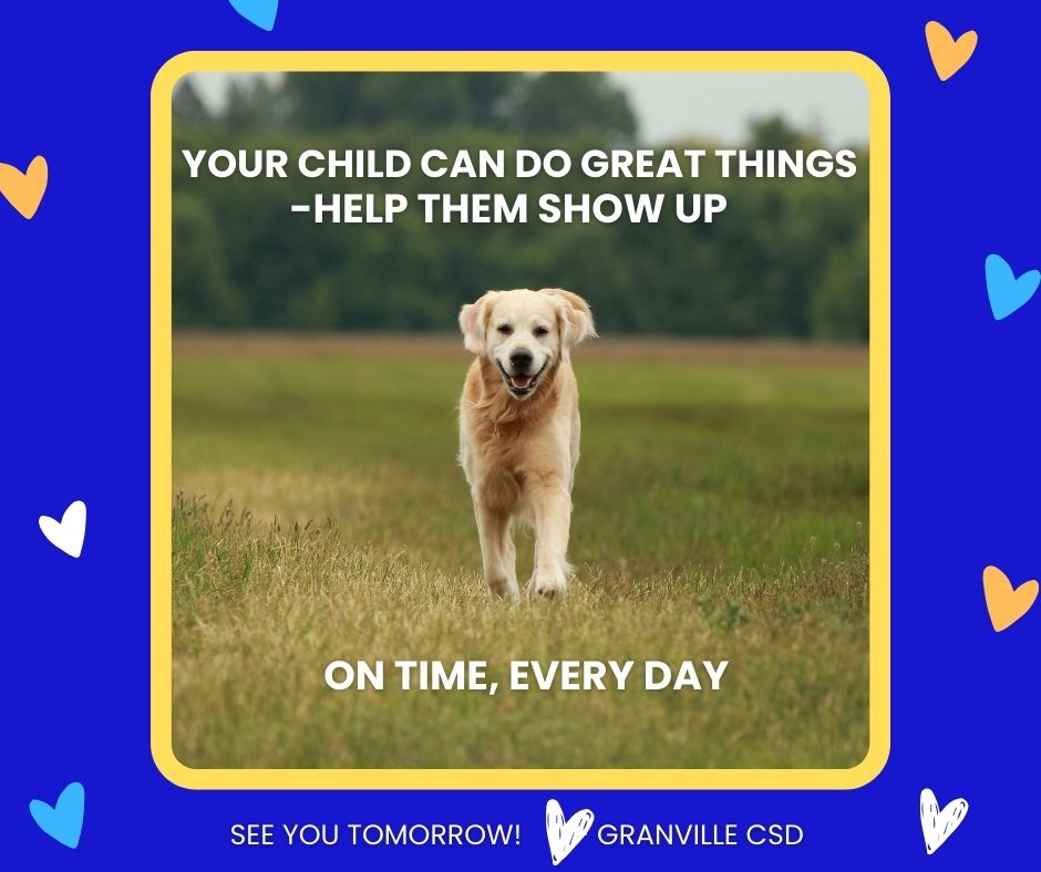 attendance tip: a picture of a golden retriever and the words your child can do great things help them show up, on time every day