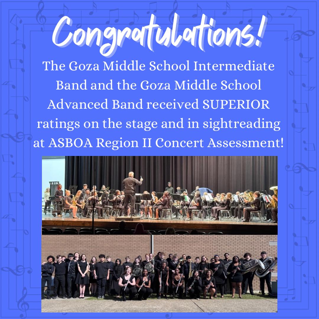 We are so proud of our Goza Middle School Band students. This is quite the accomplishment. A special thanks to our band directors, Mr. Brown, Miss Green, and Mr. Spencer.