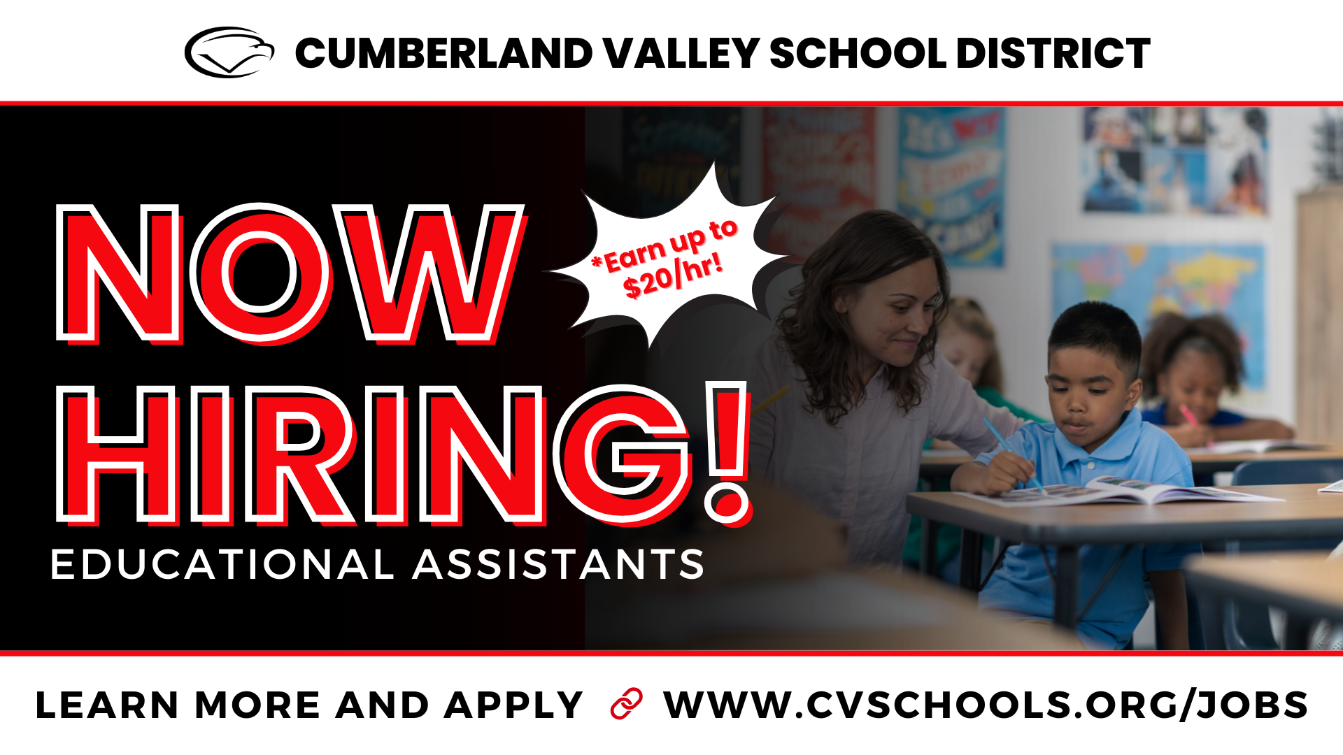 Decorative image with text that says "Now Hiring Educational Assistants. Earn up to $20/hour. Learn more and apply at www.cvschools.org/jobs"