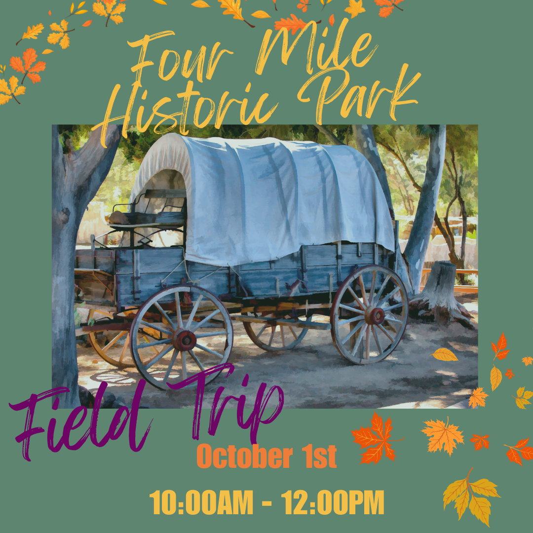Image of a covered wagon and drawn fall leaves with text that reads four mile Historic park field Trip October 1st. 10:00 am to 12:00 pm