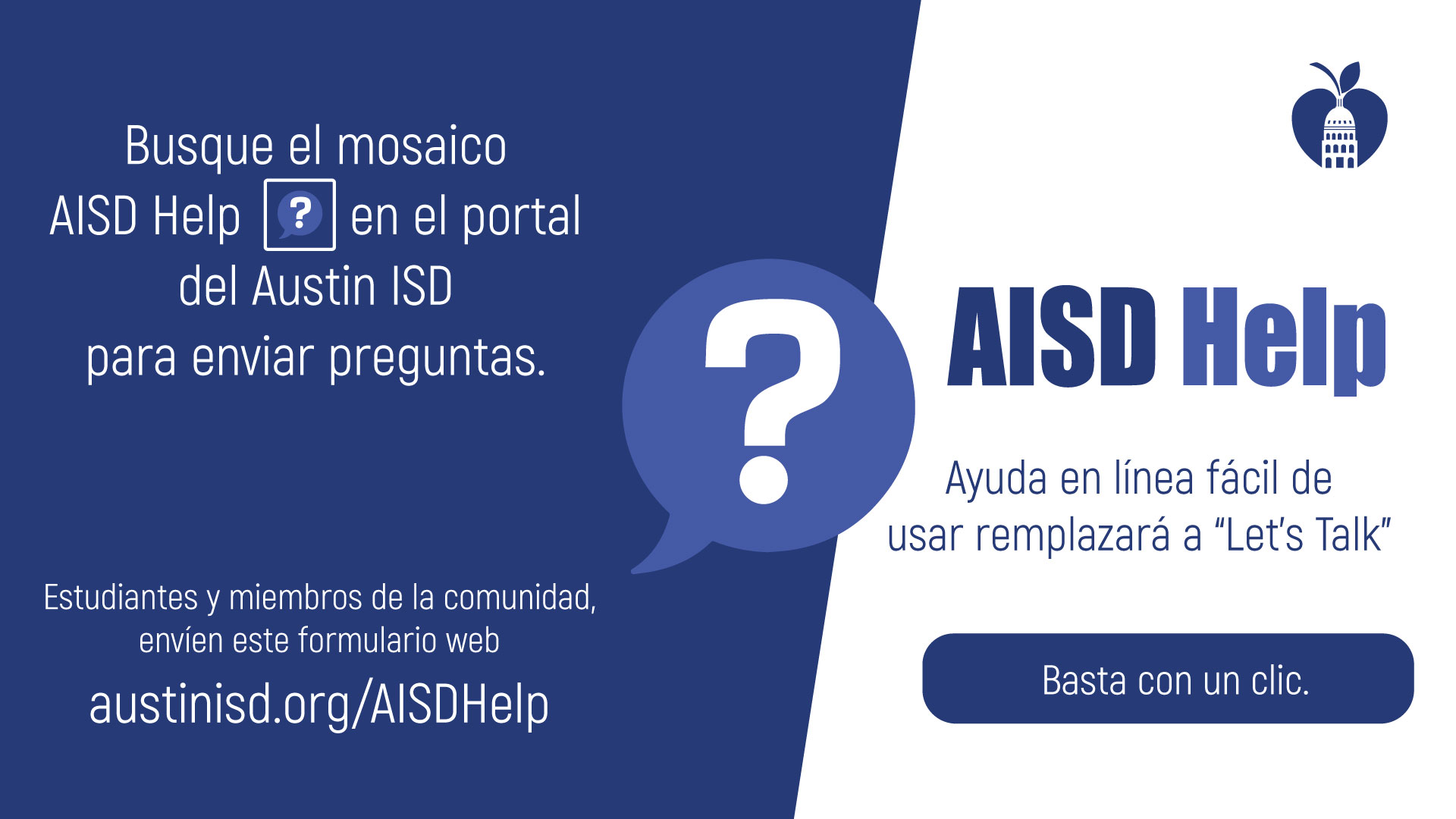 foto con text Busque el mosaico AISD Help en el portal del Austin ISD para enviar preguntas. Estudiantes y meimbros de la comunidad, envien este formulario web. austinisd.org/AISDHelp