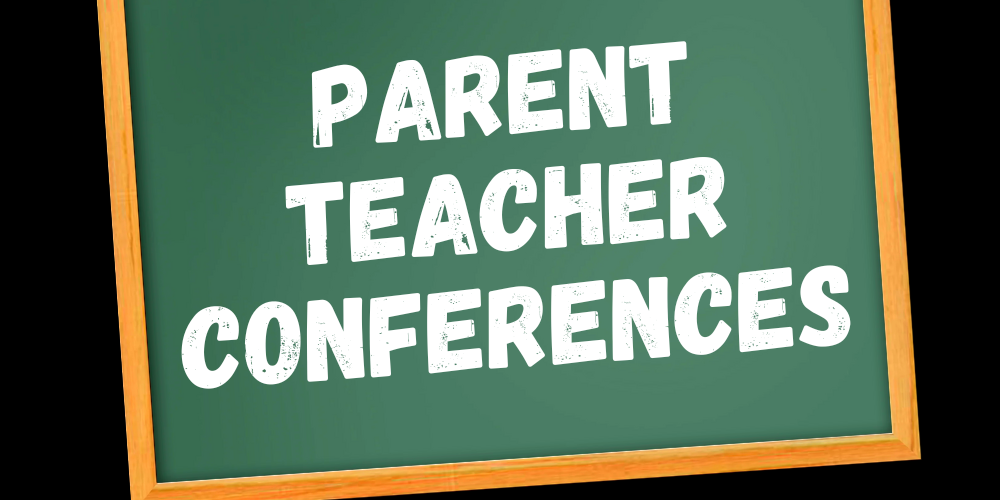 Parent Teacher Conferences