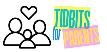 tidbits for parents