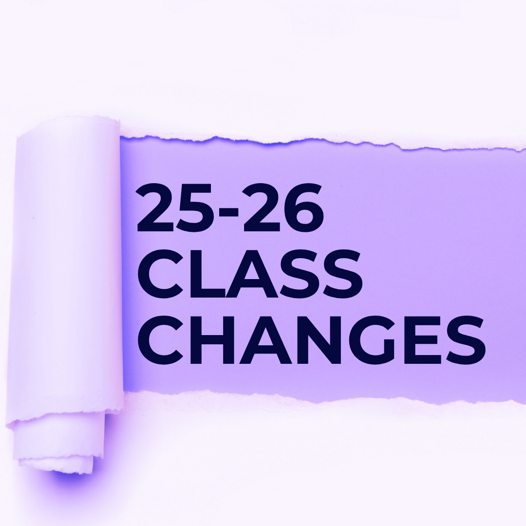 Image of paper being torn to reveal the text that reads 25-26 class changes
