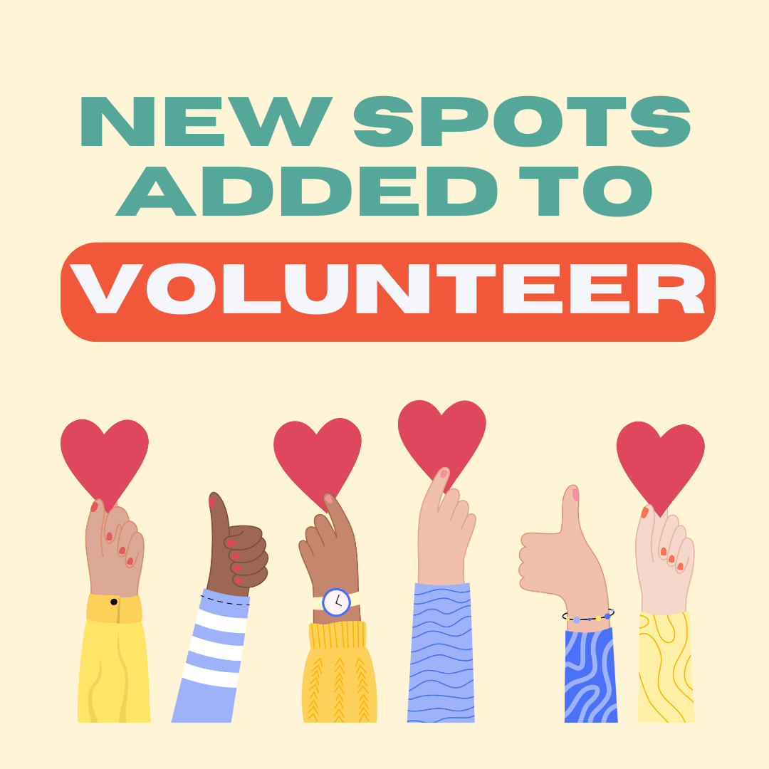 Illustration of hands and hearts with thumbs up and text that reads new spots added to volunteer