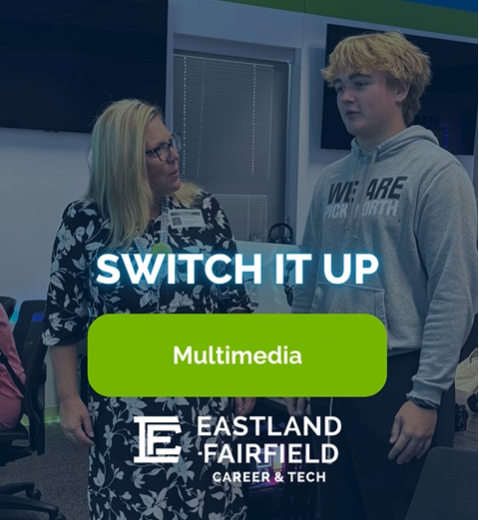 Switch It Up, Multimedia, Eastland-Fairfield logo, Student and Superintendent standing and talking