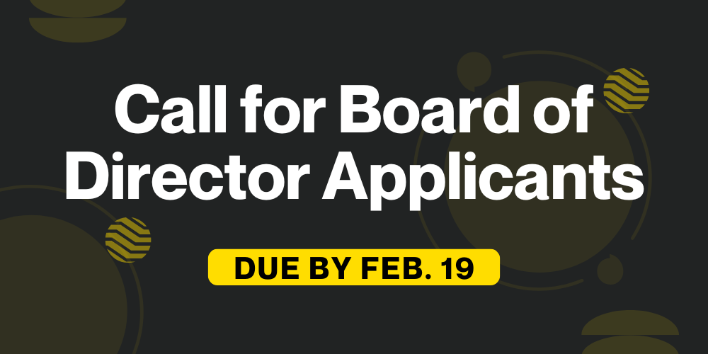 Call for Board of Director Applicants / Due by Feb. 19