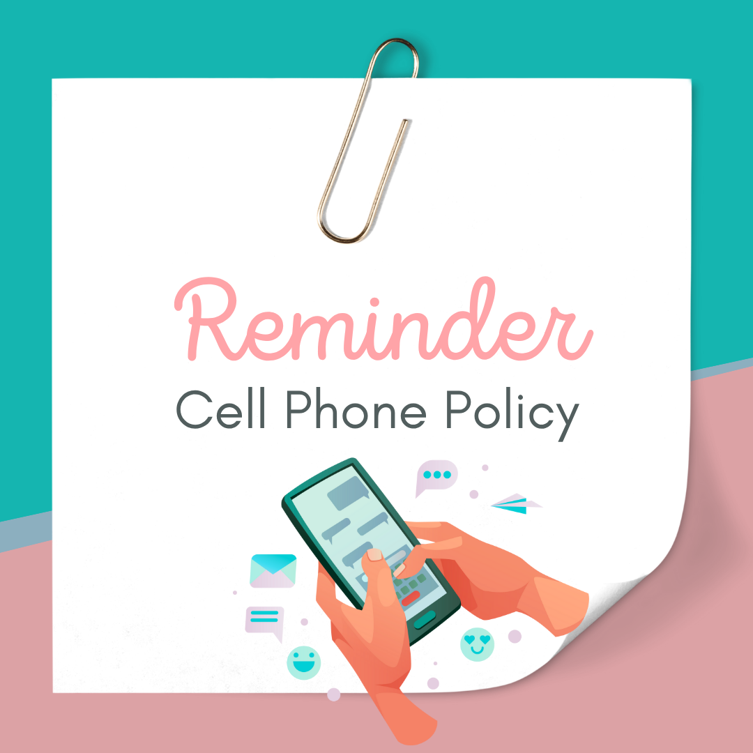 Illustration of hands holding a phone and small graphics of folders emojis and envelopes floating around and text that reads Reminnder Cell Phone Policy on illustration of a sticky note held by a paperclip